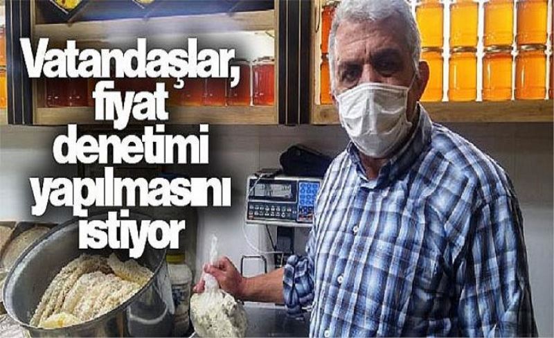 Vatandaşlar, fiyat denetimi yapılmasını istiyor