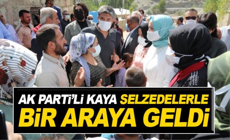 Ak Parti’li Kaya, selzedelerle bir araya geldi