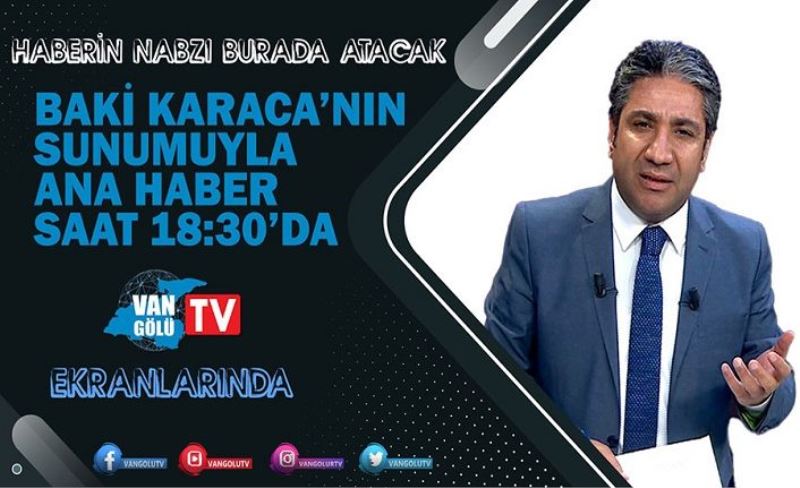 Baki Karaca ile Ana Haber Bülteni Van Gölü TV’de