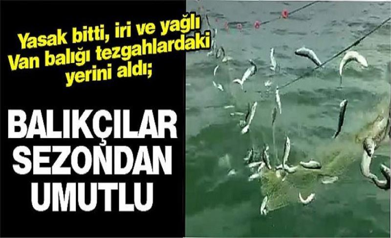 Balıkçılar sezondan umutlu