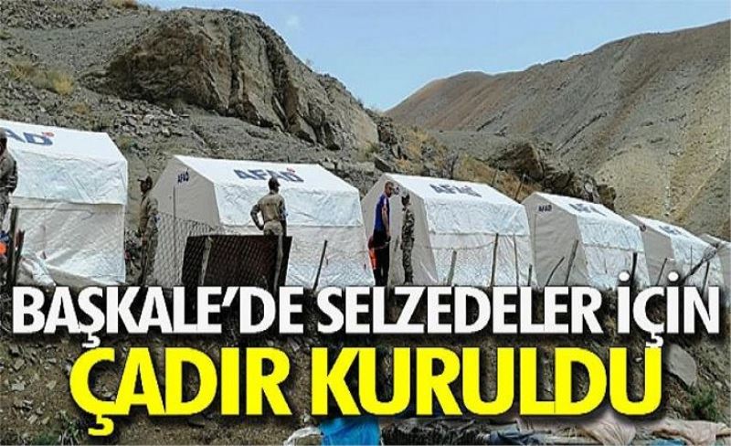 Başkale’de selzedeler için çadır kuruldu