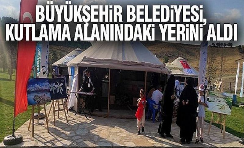 Büyükşehir Belediyesi, kutlama alanındaki yerini aldı