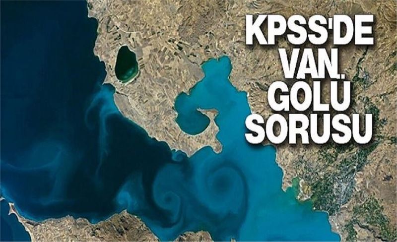 KPSS'de Van Gölü sorusu