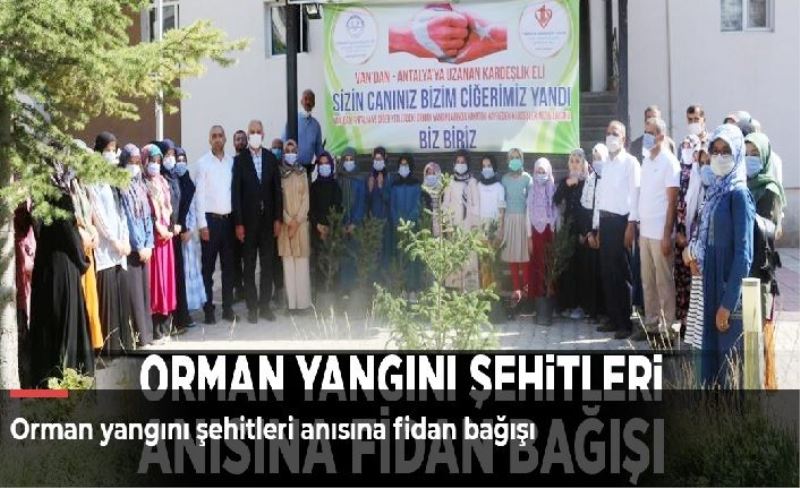 Orman yangını şehitleri anısına fidan bağışı