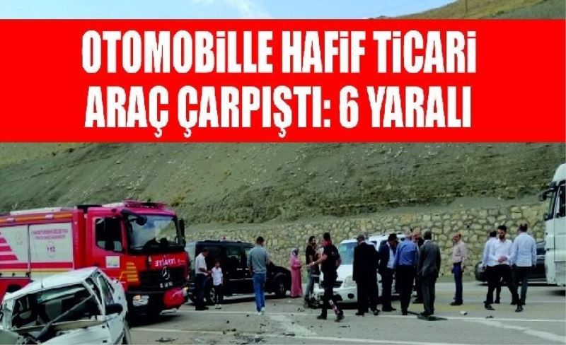 Otomobille hafif ticari araç çarpıştı: 6 yaralı