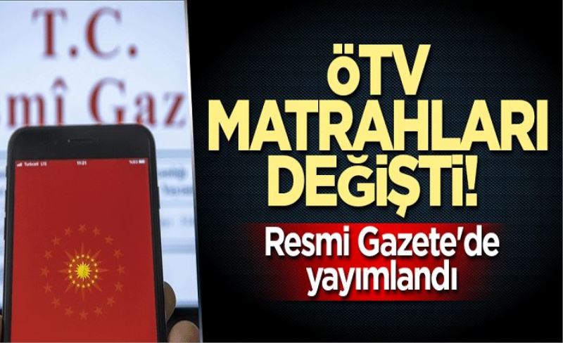 ÖTV matrahları değişti! Resmi Gazete'de yayımlandı