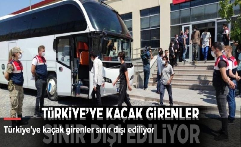 Türkiye’ye kaçak girenler sınır dışı ediliyor