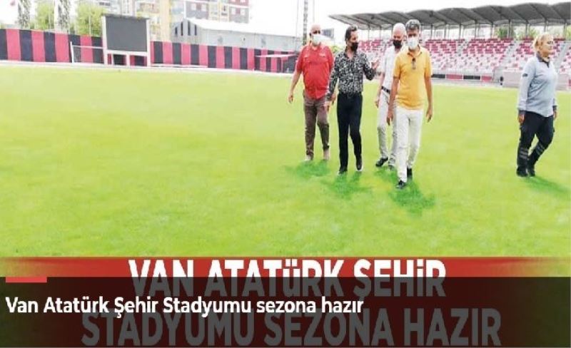Van Atatürk Şehir Stadyumu sezona hazır