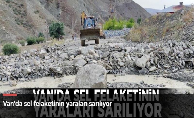 Van'da sel felaketinin yaraları sarılıyor