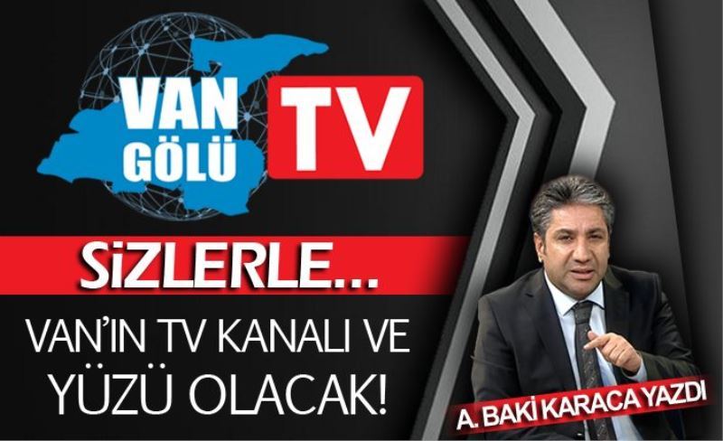 VAN GÖLÜ TV SİZLERLE…