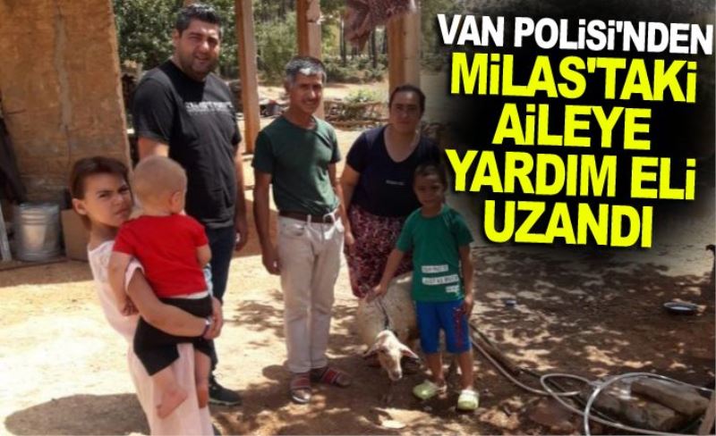 Van Polisi'nden, Milas'taki aileye yardım eli uzandı