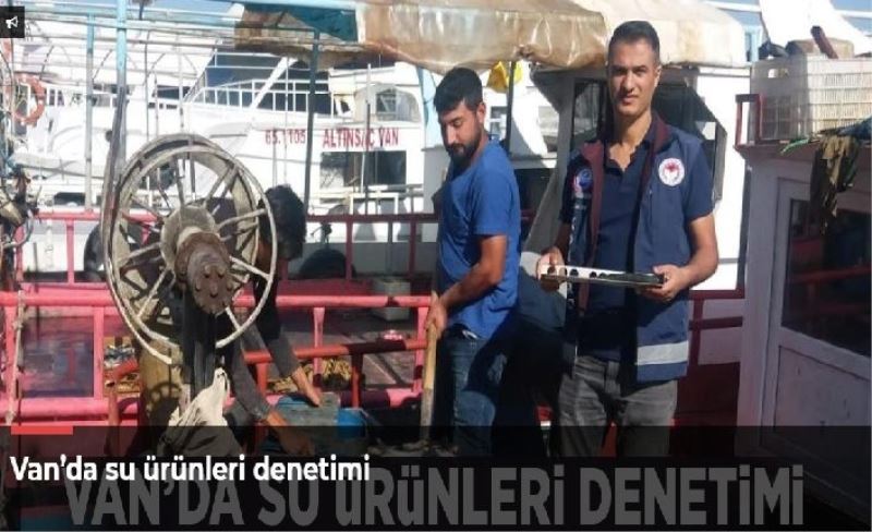 Van’da su ürünleri denetimi