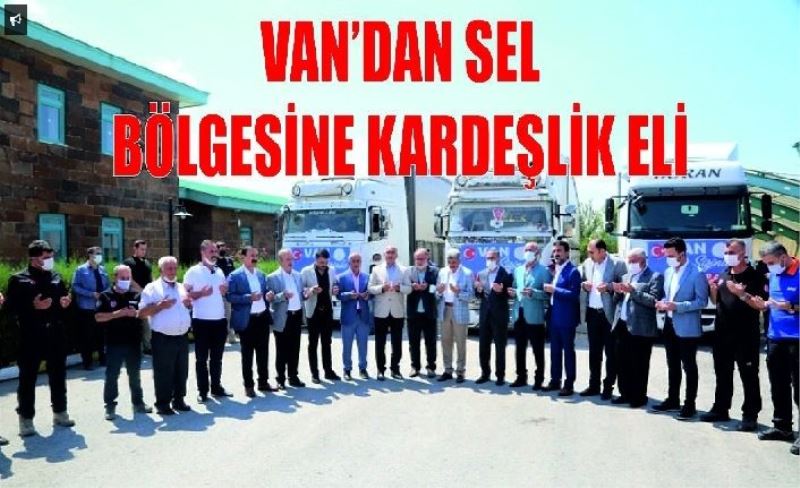 Van’dan sel bölgesine kardeşlik eli