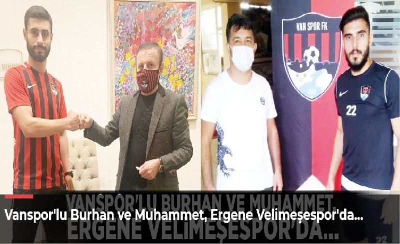 Vanspor'lu Burhan ve Muhammet, Ergene Velimeşespor'da…