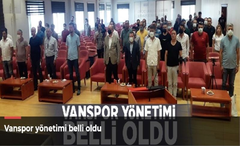 Vanspor yönetimi belli oldu