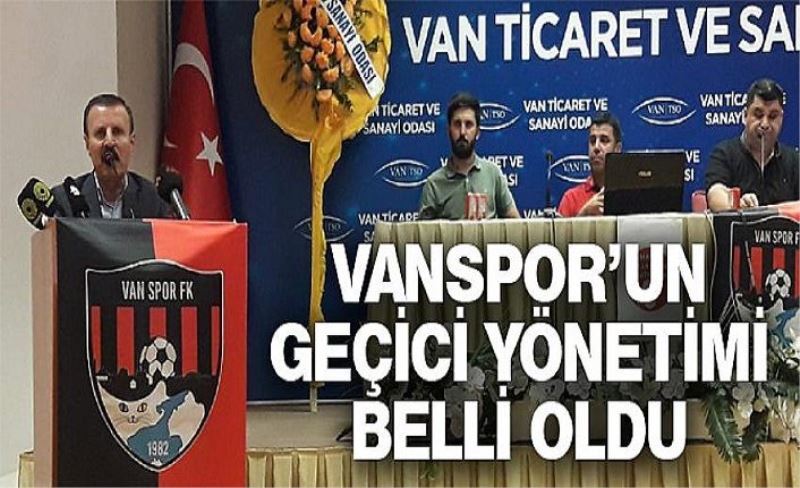 Vanspor’un geçici yönetimi belli oldu