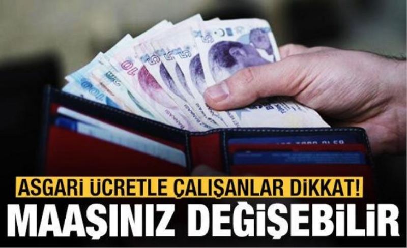 Asgari ücretle çalışanlar dikkat! Maaşınızı görünce şaşırmayın