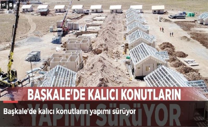 Başkale'de kalıcı konutların yapımı sürüyor