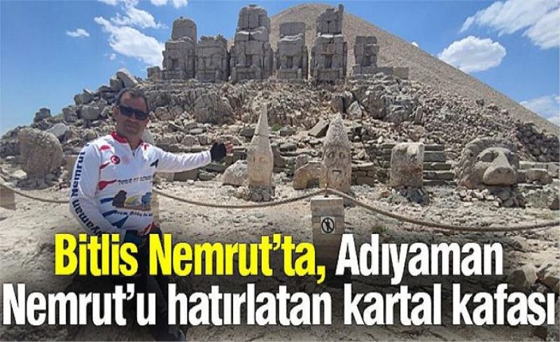 Bitlis Nemrut’ta, Adıyaman Nemrut’u hatırlatan kartal kafası