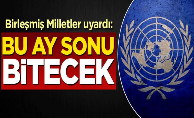 BM uyardı: Bu ay sonu bitecek