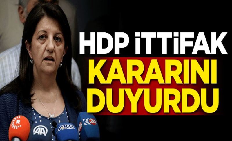 HDP ittifak kararını duyurdu!