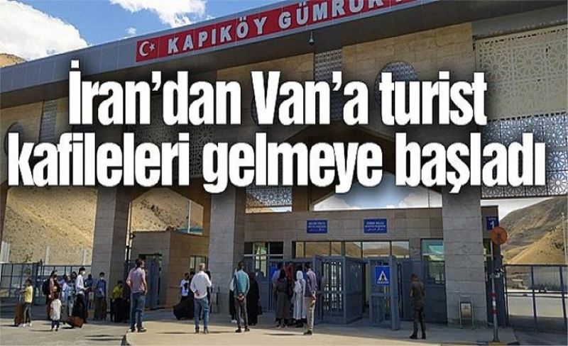 İran’dan Van’a turist kafileleri gelmeye başladı