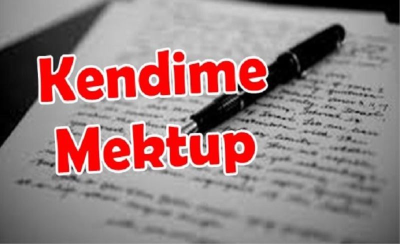 KENDİME MEKTUP