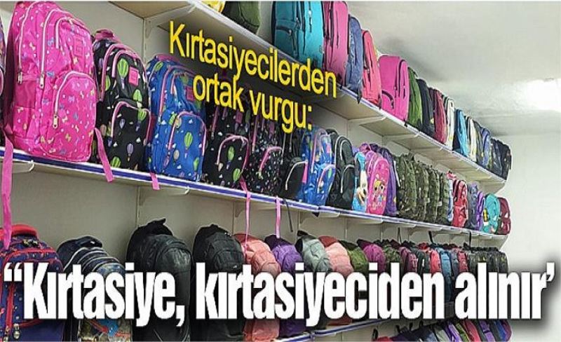 Kırtasiyecilerden ortak vurgu: “Kırtasiye, kırtasiyeciden alınır’