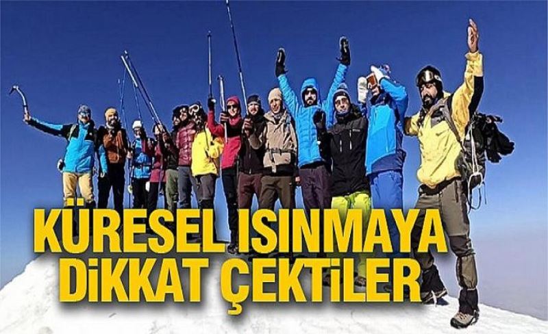 Küresel ısınmaya dikkat çektiler