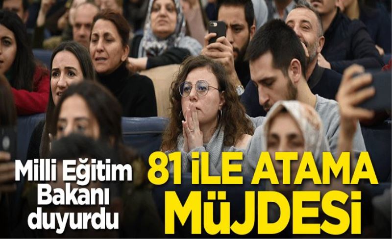 Milli Eğitim Bakanı duyurdu: 81 ile atama müjdesi