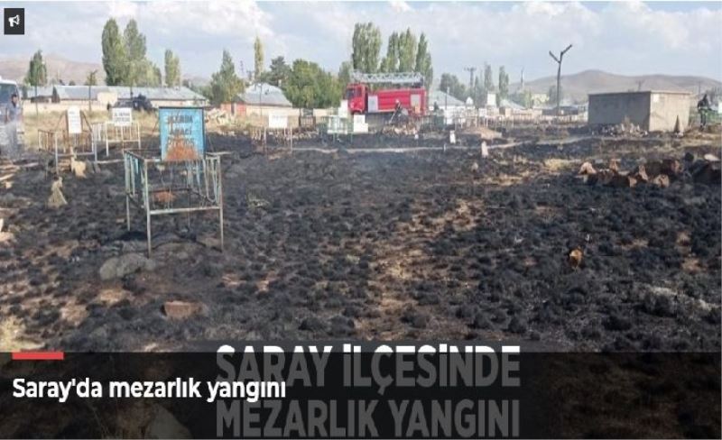 Saray'da mezarlık yangını