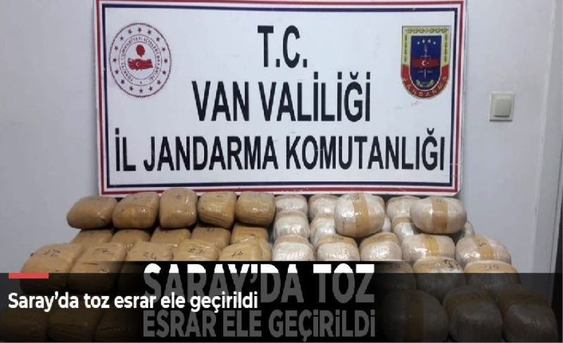 Saray’da toz esrar ele geçirildi