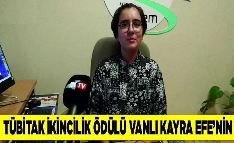 TÜBİTAK ikincilik ödülü Vanlı Kayra Efe’nin