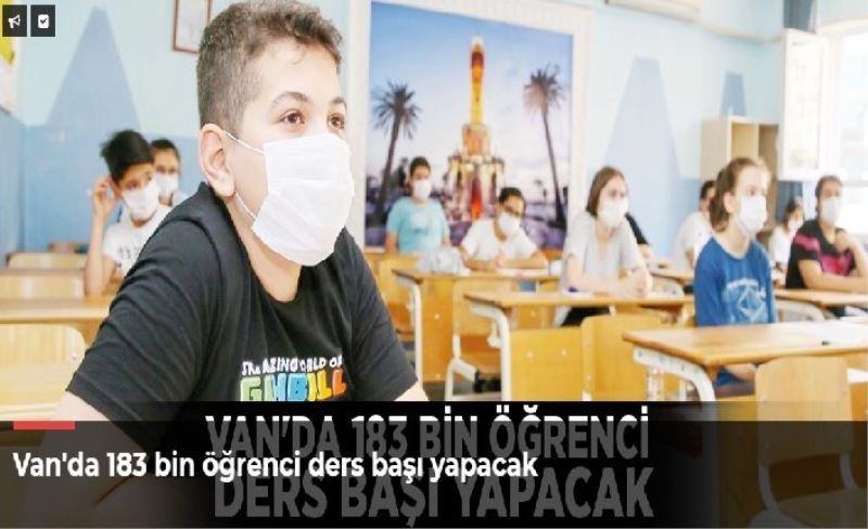 Van'da 183 bin öğrenci ders başı yapacak