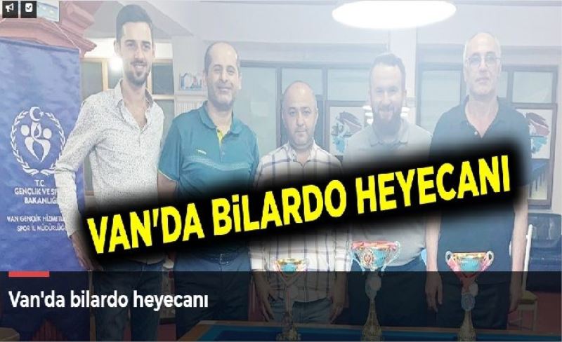 Van'da bilardo heyecanı