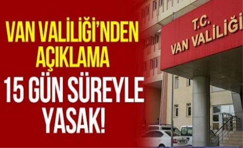 Van'da eylem ve etkinliklerin yasak süresi uzatıldı