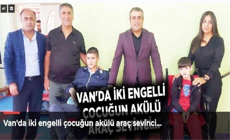 Van'da iki engelli çocuğun akülü araç sevinci...