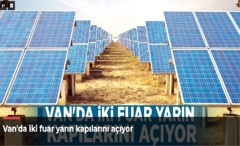 Van'da iki fuar yarın kapılarını açıyor