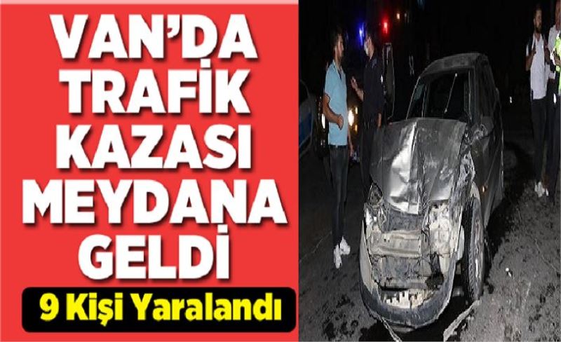 Van'da kaza: 9 yaralı