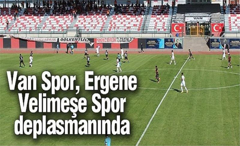 Van Spor, Ergene Velimeşe Spor deplasmanında