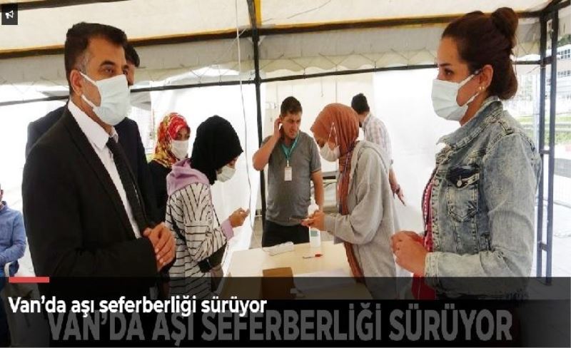 Van’da aşı seferberliği sürüyor