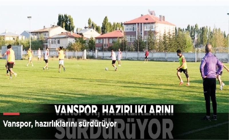 Vanspor, hazırlıklarını sürdürüyor