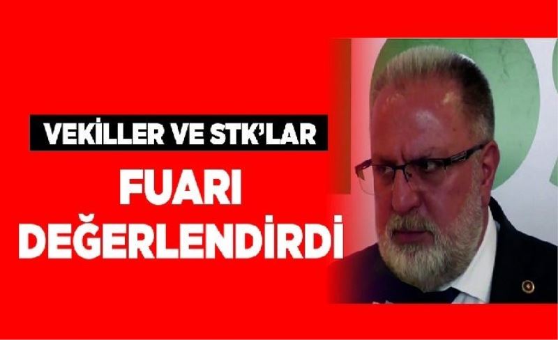 Vekiller ve STK’lar fuarı değerlendirdi