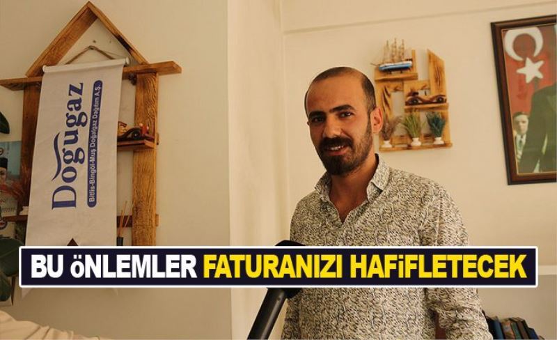 Bu önlemler faturanızı hafifletecek