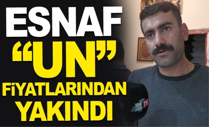 Esnaf “un” fiyatlarından yakındı