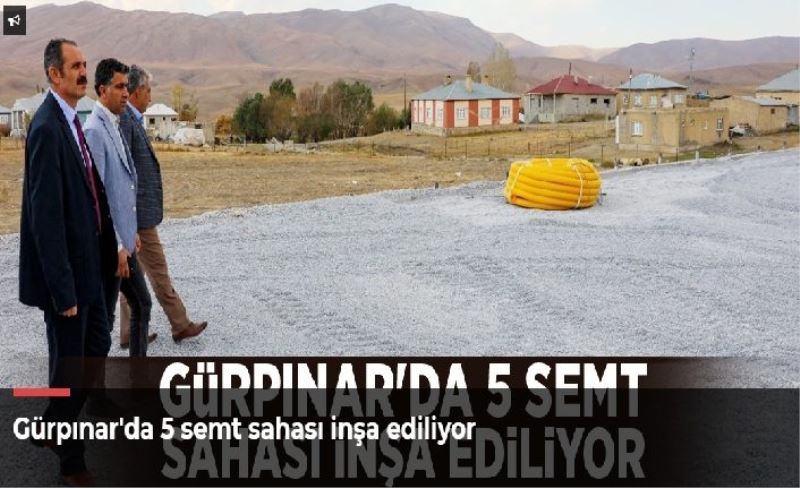 Gürpınar'da 5 semt sahası inşa ediliyor