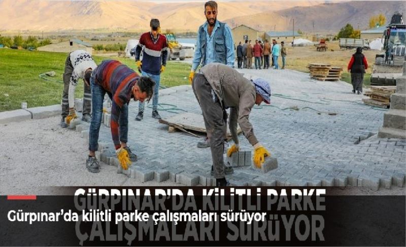 Gürpınar’da kilitli parke çalışmaları sürüyor