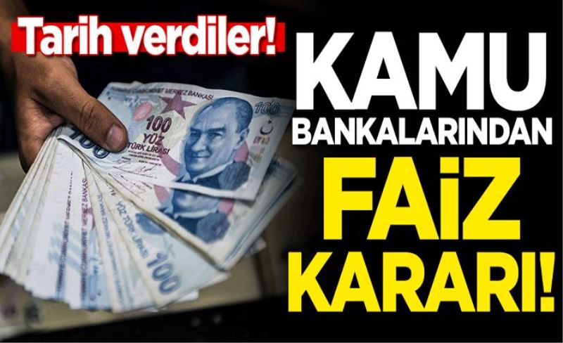 Kamu bankalarından faiz kararı! Tarih verdiler