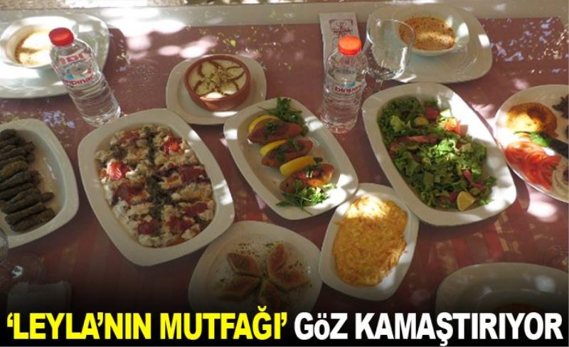 ‘Leyla’nın mutfağı’ göz kamaştırıyor