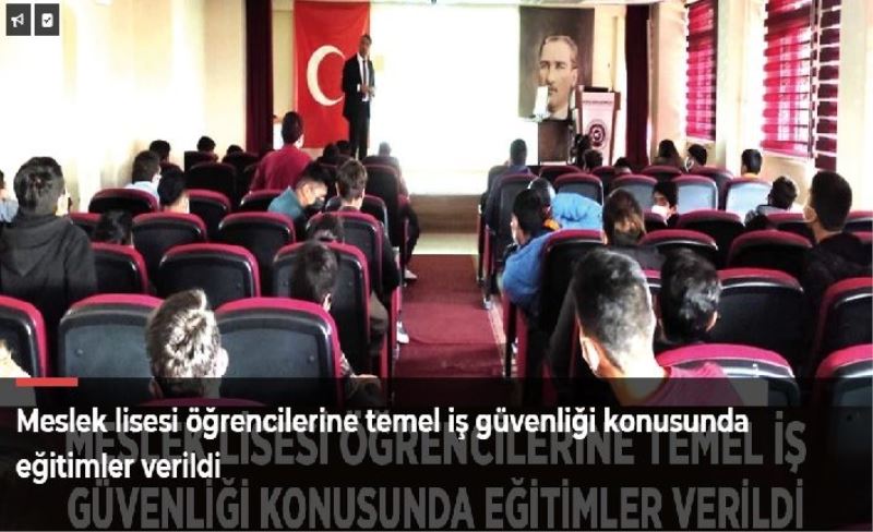 Meslek lisesi öğrencilerine temel iş güvenliği konusunda eğitimler verildi